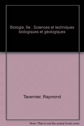 Couverture du produit · Biologie, 6e : Sciences et techniques biologiques et géologiques