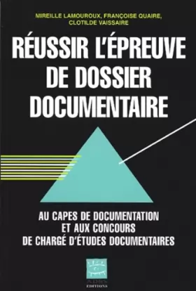Couverture du produit · Réussir l'épreuve de dossier documentaire au CAPES de documentation et aux concours de chargé d'études documentaires