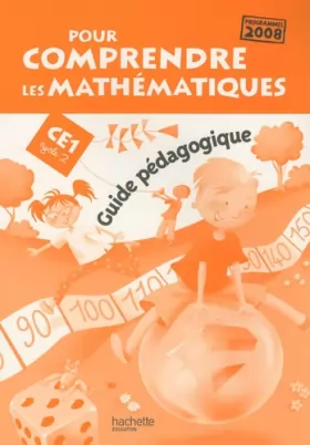 Couverture du produit · Pour comprendre les mathématiques CE1, Cycle 2 : Programmes 2008, guide pédagogique