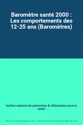 Couverture du produit · Baromètre santé 2000 : Les comportements des 12-25 ans (Baromètres)