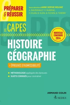 Couverture du produit · Préparer et réussir le CAPES d'histoire géographie. Épreuves d'admissibilité. Concours 2014