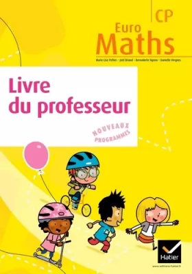 Couverture du produit · Euro Maths CP éd. 2011 - Livre du professeur