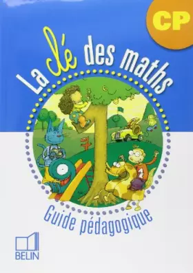 Couverture du produit · La clé des maths CP: Guide pédagogique