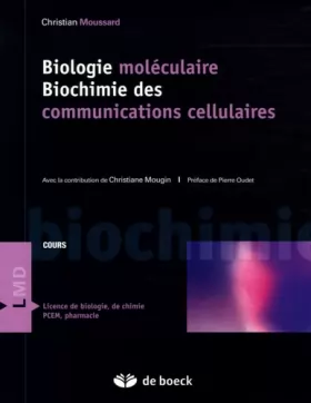 Couverture du produit · Biologie moléculaire Biochimie des communications cellulaires
