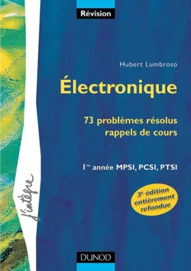Couverture du produit · Problèmes de physique - Électronique, 1re année MPSI, PCSI, PTSI - Problèmes résolus, rappels de cours