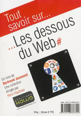 Couverture du produit · Tout savoir sur... Les dessous du Web - Learn all about... The inside story of the Web
