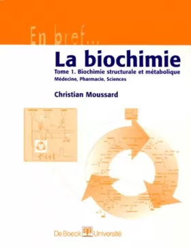 Couverture du produit · La Biochimie, tome 1 : Biochimie structurale et Métabolique