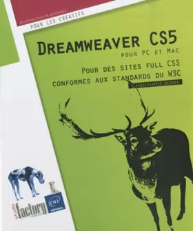 Couverture du produit · Dreamweaver CS5 pour PC/Mac - Pour des sites full CSS conformes aux standards du W3C