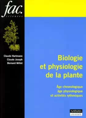 Couverture du produit · Biologie et physiologie de la plante : Âge chronologique, âge physiologique et activités rythmiques
