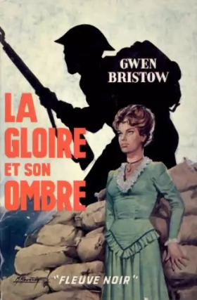 Couverture du produit · Gwen Bristow. La Gloire et son ombre : . eThis side of glorye. Traduit de l'anglais par Lily Jumel. Roman