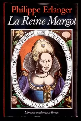 Couverture du produit · La reine Margot ou la rebellion. Collection Présence de l'histoire.