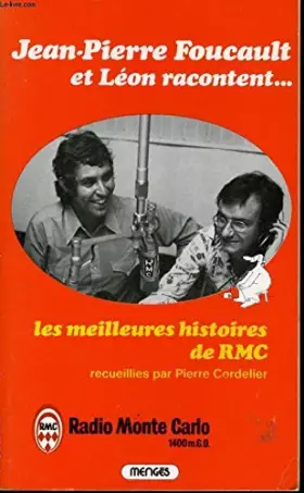 Couverture du produit · JEAN PIERRE FOUCAULT ET LEON RACONTENT... LES MEILLEURES HISTOIRES DE RMC