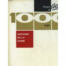 Couverture du produit · Histoire de la Chine en 1000 images