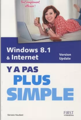 Couverture du produit · Windows 8.1 et Internet Y a pas plus simple