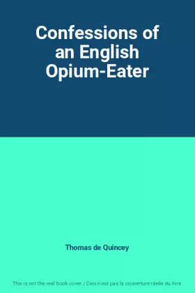 Couverture du produit · Confessions of an English Opium-Eater