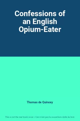 Couverture du produit · Confessions of an English Opium-Eater
