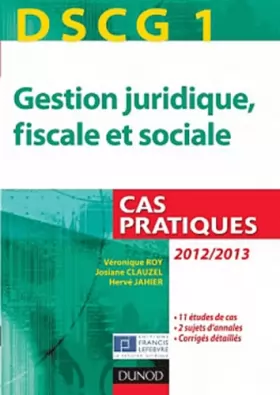 Couverture du produit · DSCG 1 - Gestion juridique, fiscale et sociale - 2012/2013 - 3e éd. - Cas pratiques