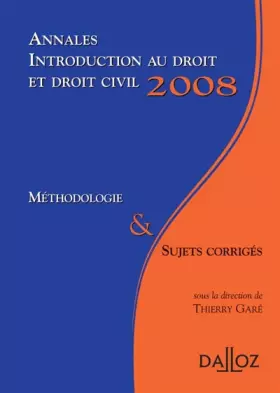 Couverture du produit · Annales Introduction au droit et droit civil 2008. Méthodologie & Sujets corrigés
