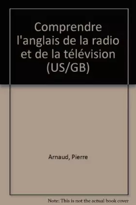 Couverture du produit · Comprendre l'anglais de la radio et de la télévision (US/GB)