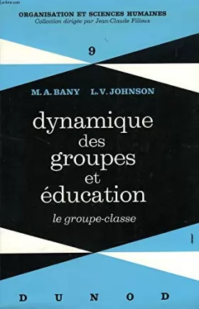 Couverture du produit · Dynamique des groupes et éducation: le groupe classe