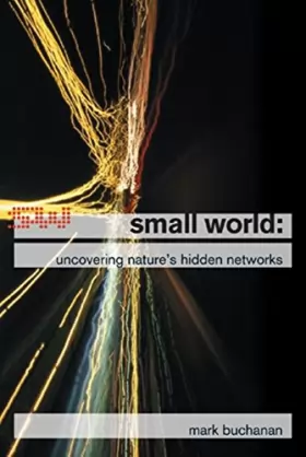 Couverture du produit · Small World: Uncovering Nature's Hidden Networks