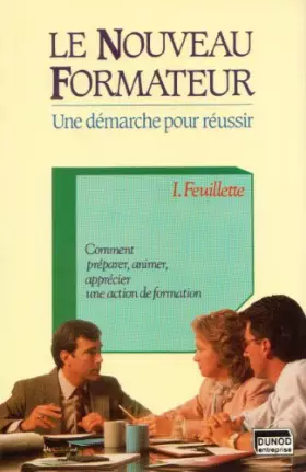 Couverture du produit · Le Nouveau formateur : Une démarche pour réussir