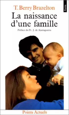 Couverture du produit · La Naissance d'une famille   ou Comment se tissent les liens