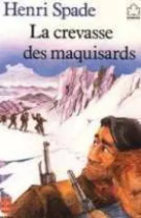 Couverture du produit · La crevasse des maquisards