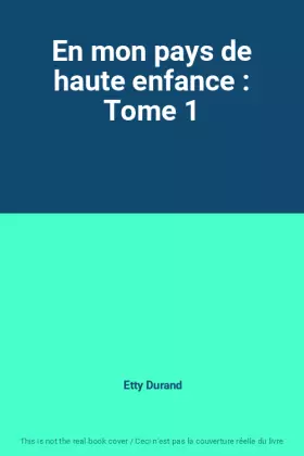 Couverture du produit · En mon pays de haute enfance : Tome 1