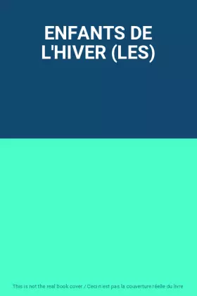 Couverture du produit · ENFANTS DE L'HIVER (LES)