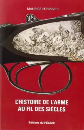 Couverture du produit · L'histoire de l'arme au fil des siècles