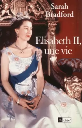 Couverture du produit · Elisabeth II, une vie