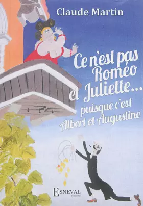 Couverture du produit · Ce n'est pas Romeo et Juliette..: Puisque c'est Albert et Augustine