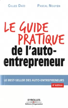 Couverture du produit · Le guide pratique de l'auto-entrepreneur. Le best-seller des auto-entrepreneurs.