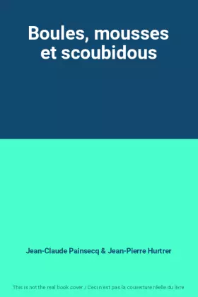 Couverture du produit · Boules, mousses et scoubidous