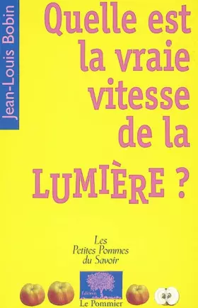 Couverture du produit · Quelle est la vraie vitesse de la lumière ?