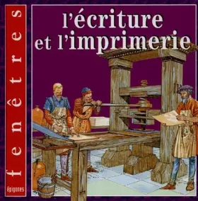 Couverture du produit · L'écriture et l'imprimerie
