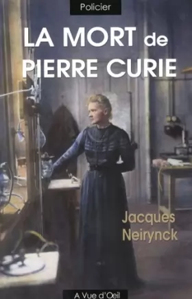 Couverture du produit · La mort de Pierre Curie