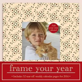 Couverture du produit · Frame Your Year 2016 Weekly Frame Calendar