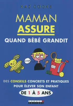 Couverture du produit · Maman assure quand Bébé grandit