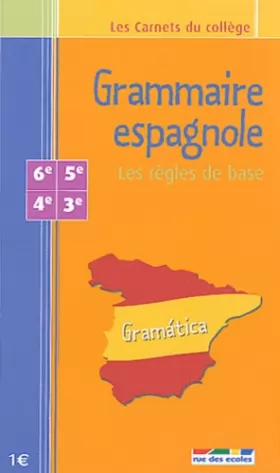 Couverture du produit · Grammaire espagnole : Les règles de base 6e - 5e - 4e - 3e