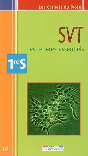 Couverture du produit · SVT 1e S: Les repères essentiels