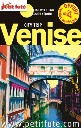 Couverture du produit · venise city trip 2014 petit fute: + CE GUIDE OFFERT EN VERSION NUMERIQUE