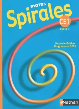 Couverture du produit · Spirale CE1 : Mathématiques, livre de l'élève, 2004, cycle 2