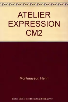 Couverture du produit · ATELIER EXPRESSION CM2