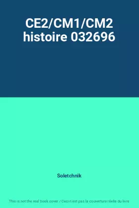Couverture du produit · CE2/CM1/CM2 histoire 032696
