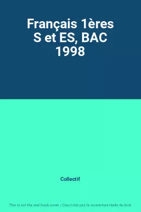 Couverture du produit · Français 1ères S et ES, BAC 1998