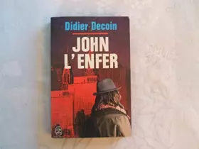 Couverture du produit · DIDIER DECOIN//JOHN L'ENFER//ROMAN//EDITIONS DU SEUIL//1979