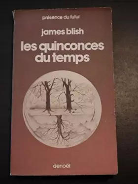 Couverture du produit · Les Quinconces du temps (Présence du futur)