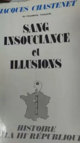 Couverture du produit · SANG INSOUCIANCE ET ILLUSIONS.